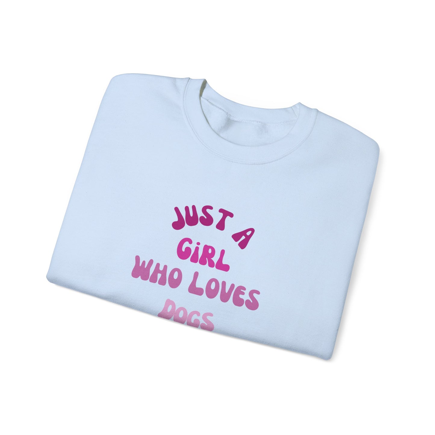 "Just A Girl Who Loves Dogs" Crewneck Sweatshirt